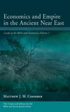 Cover of Economics and Empire in the Ancient Near East