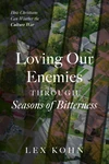 Cover of Loving Our Enemies Through Seasons of Bitterness