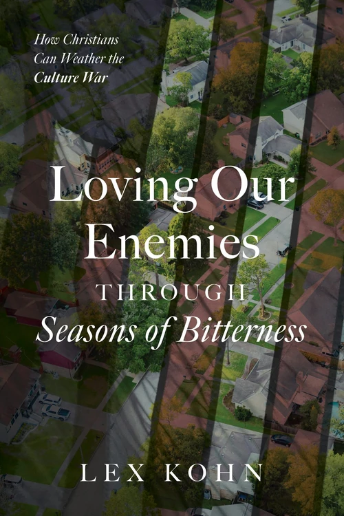 Cover of Loving Our Enemies Through Seasons of Bitterness