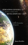 Cover of Rereading Genesis 1–11 with a Look into Revelation 18:1—22:7