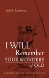 Cover of I Will Remember Your Wonders of Old
