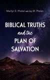 Cover of Biblical Truths and the Plan of Salvation