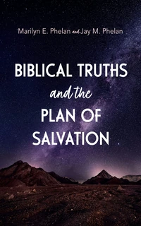 Cover of Biblical Truths and the Plan of Salvation