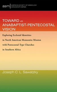 Cover of Toward an Anabaptist-Pentecostal Vision