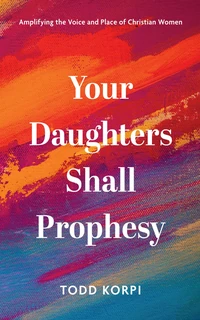 Cover of Your Daughters Shall Prophesy