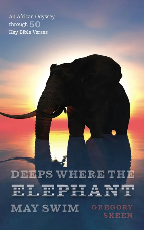Cover of Deeps Where the Elephant May Swim