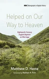 Cover of Helped on Our Way to Heaven