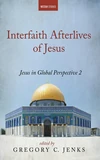 Cover of Interfaith Afterlives of Jesus