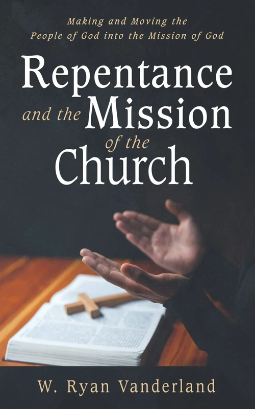 Cover of Repentance and the Mission of the Church