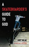 Cover of A Skateboarder’s Guide to God