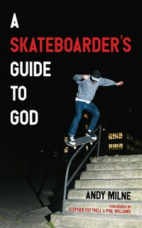 Cover of A Skateboarder’s Guide to God