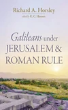 Cover of Galileans under Jerusalem and Roman Rule