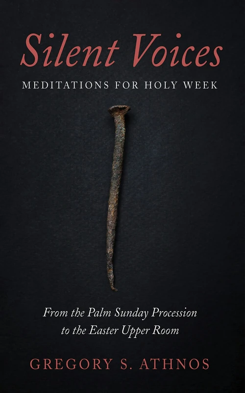 Cover of Silent Voices: Meditations for Holy Week