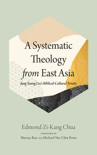 Cover of A Systematic Theology from East Asia