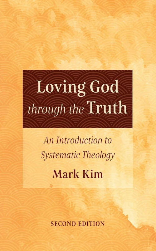 Cover of Loving God through the Truth, Second Edition