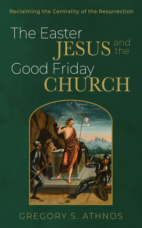 Cover of The Easter Jesus and the Good Friday Church