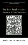 Cover of The Last Presbyterian? Tenth Anniversary Edition