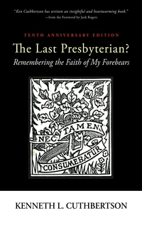 Cover of The Last Presbyterian? Tenth Anniversary Edition