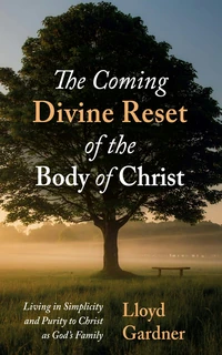 Cover of The Coming Divine Reset of the Body of Christ