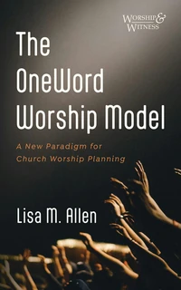 Cover of The OneWord Worship Model