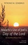 Cover of Malachi’s Use of Joel’s Day of the Lord