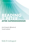 Cover of Reading 1 Peter After Supersessionism