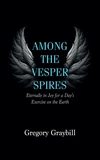 Cover of Among the Vesper Spires