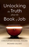 Cover of Unlocking the Truth about the Book of Job