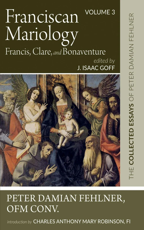 Cover of Franciscan Mariology—Francis, Clare, and Bonaventure