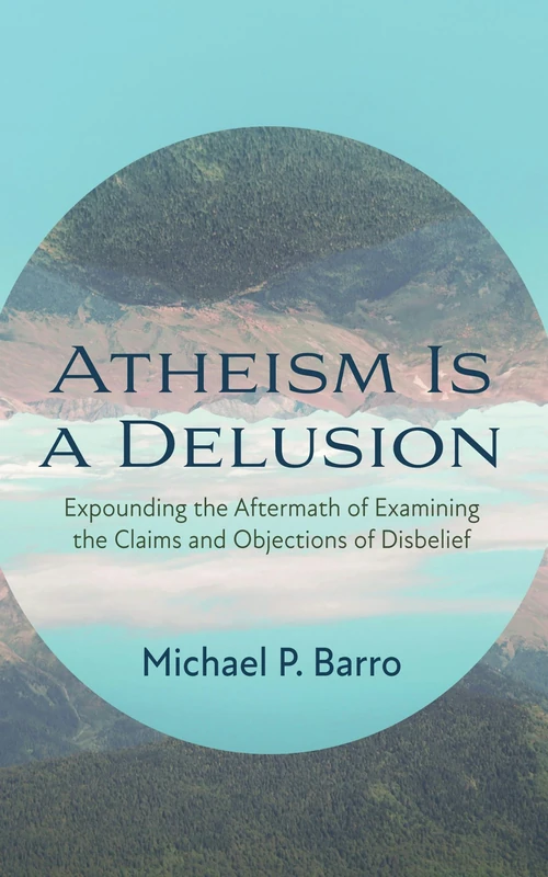 Cover of Atheism Is a Delusion