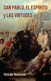 Cover of San Pablo, el Espíritu y las Virtudes