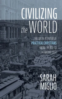 Cover of Civilizing the World