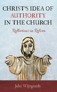 Cover of Christ’s Idea of Authority in the Church