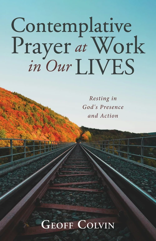 Cover of Contemplative Prayer at Work in Our Lives