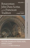 Cover of Bonaventure, John Duns Scotus, and the Franciscan Tradition