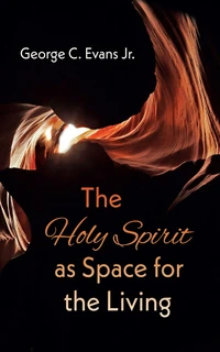 Cover of The Holy Spirit as Space for the Living