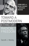 Cover of Toward a Postmodern Ethic of Radical Freedom