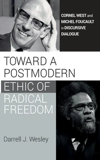 Cover of Toward a Postmodern Ethic of Radical Freedom