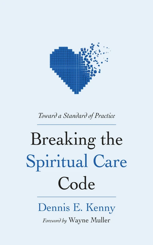 Cover of Breaking the Spiritual Care Code