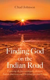 Cover of Finding God on the Indian Road