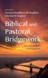 Cover of Biblical and Pastoral Bridgework