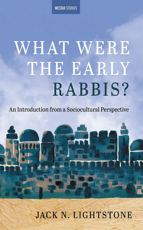Cover of What Were the Early Rabbis?