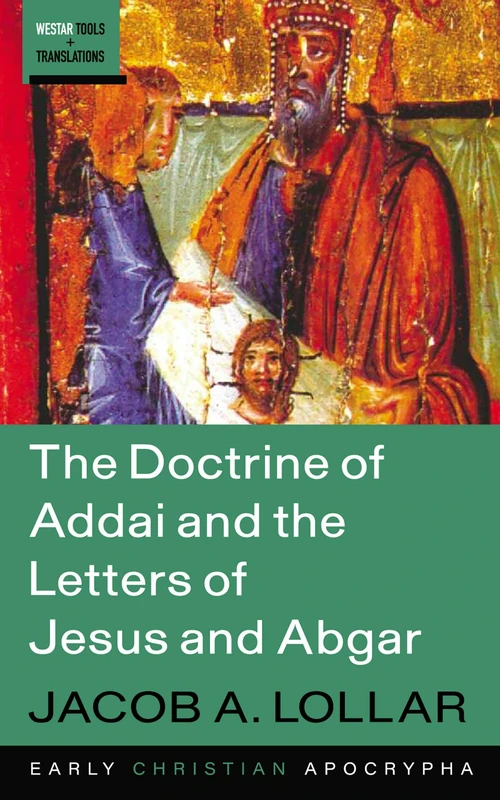 Cover of The Doctrine of Addai and the Letters of Jesus and Abgar