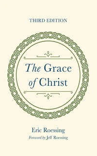 Cover of The Grace of Christ, Third Edition