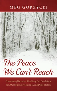 Cover of The Peace We Can’t Reach