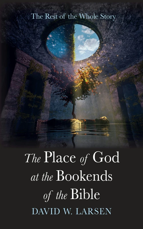 Cover of The Place of God at the Bookends of the Bible