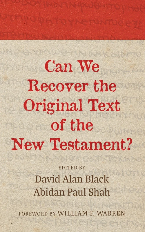Cover of Can We Recover the Original Text of the New Testament?