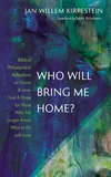 Cover of Who Will Bring Me Home?