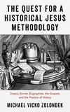 Cover of The Quest for a Historical Jesus Methodology