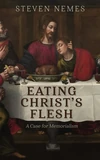 Cover of Eating Christ’s Flesh